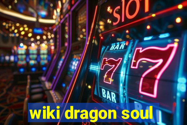 wiki dragon soul